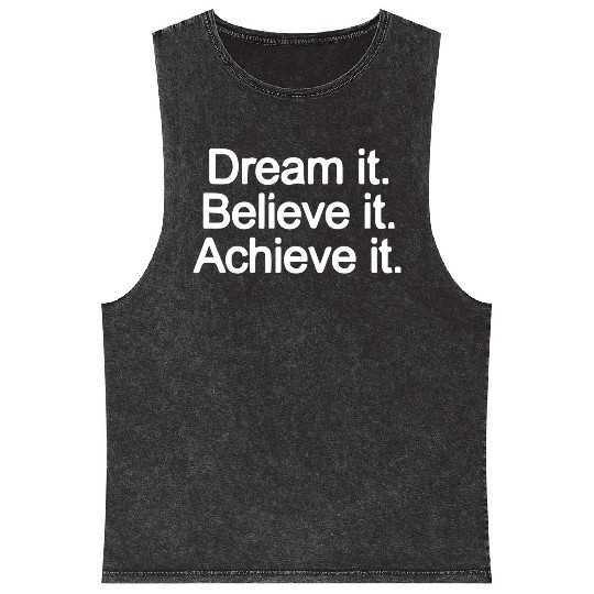 Dream it Believe it Achieve it aesthetic nature Mineral Wash Tank Tops