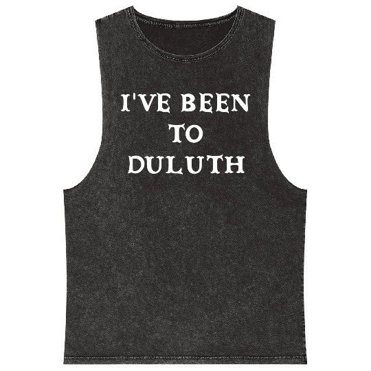 I ve Been To Duluth The Great Outdoors John Candy Mineral Wash Tank Tops