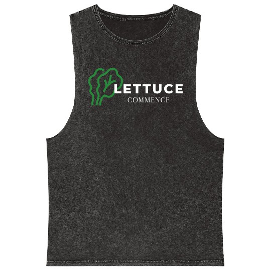 Lettuce Gardening Funny Saying Quote Mineral Wash Tank Tops