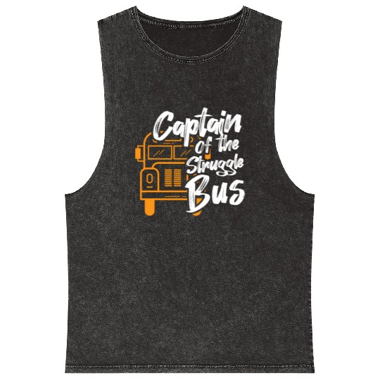 Captain Of The Struggle Bus School Bus Driver Mineral Wash Tank Tops
