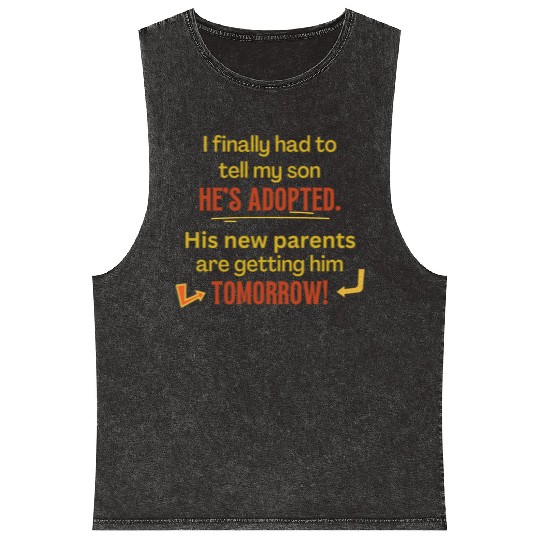 My Son s Adopted Tomorrow Funny Mineral Wash Tank Tops