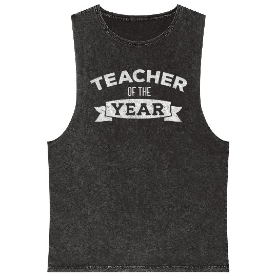 Teacher Of The Year Teacher Appreciation s Mineral Wash Tank Tops