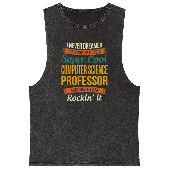 Computer Science Professor - Appreciation Mineral Wash Tank Tops