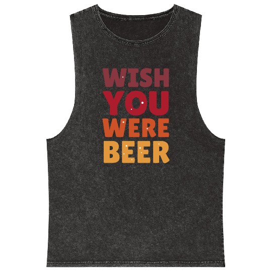 I wish you were here with me nature Mineral Wash Tank Tops