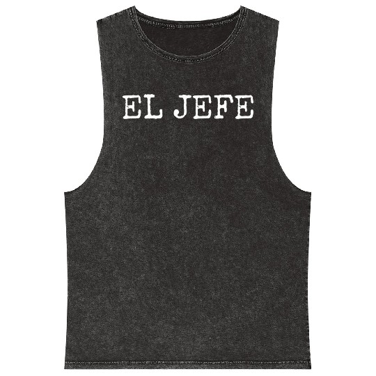 El Jefe The Boss The Chief Mineral Wash Tank Tops