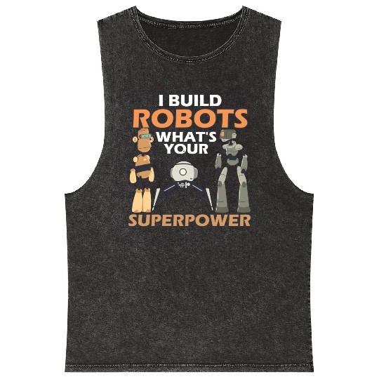 Robot Robotics Robot Science Robot Battle Design Mineral Wash Tank Tops