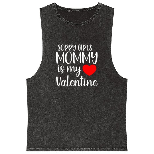 Sorry Girls Mommy is My Valentine Baby Boy Toddler Mineral Wash Tank Tops