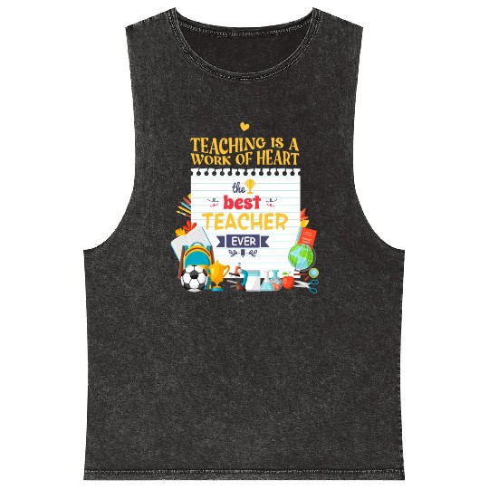 Best teacher ever Mineral Wash Tank Tops