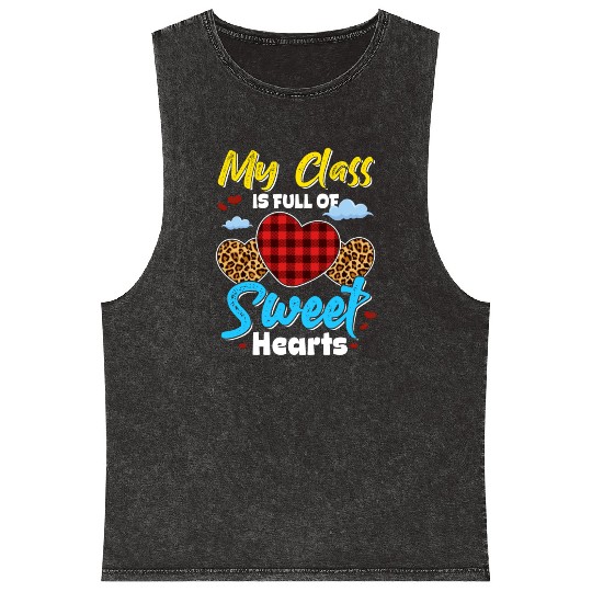 My Class Is Full Of Sweethearts Funny Teacher Mineral Wash Tank Tops