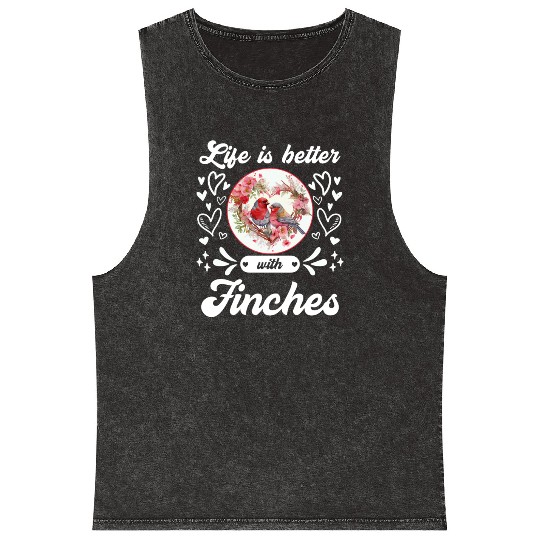 Life is better with Finches Zebra finch Bird lover Mineral Wash Tank Tops