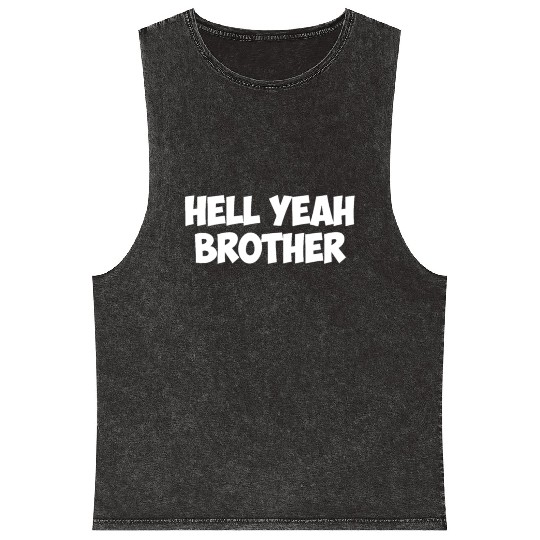 hell yeah brother Mineral Wash Tank Tops