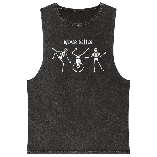 Never better skeleton Mineral Wash Tank Tops