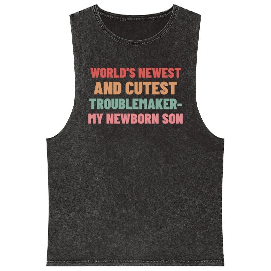 World s newest and cutest troublemaker my newborn Mineral Wash Tank Tops