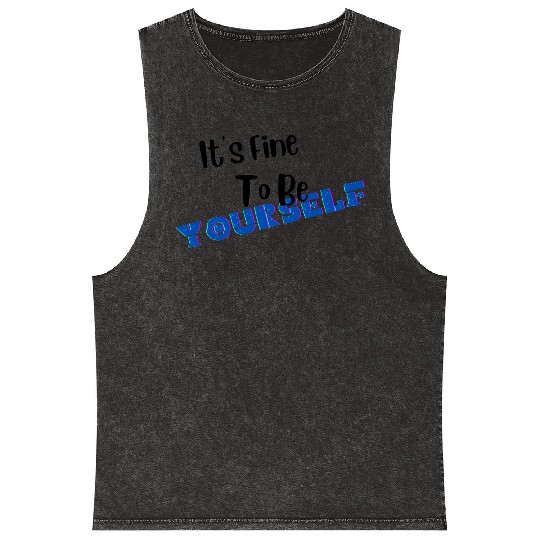 It s Fine To Be Yourself for Older Kids Mineral Wash Tank Tops