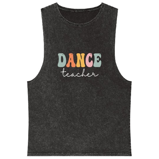 Dance Teacher Retro Groovy Vintage Happy First Day Mineral Wash Tank Tops