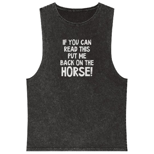 Horse Lover Can Read This Put Back On Horse Mineral Wash Tank Tops