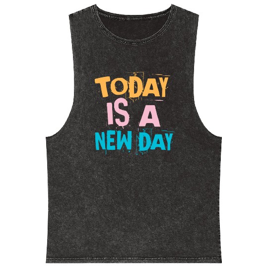 Today is a new day - Vintage Mineral Wash Tank Tops
