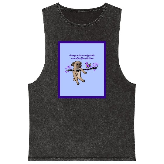 Always Make New Friends No Matter The Situation Mineral Wash Tank Tops