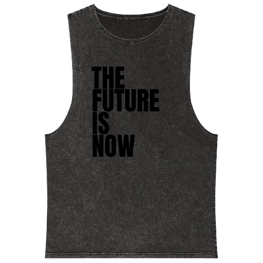 "The Future Is Now" by ART1SAN Mineral Wash Tank Tops
