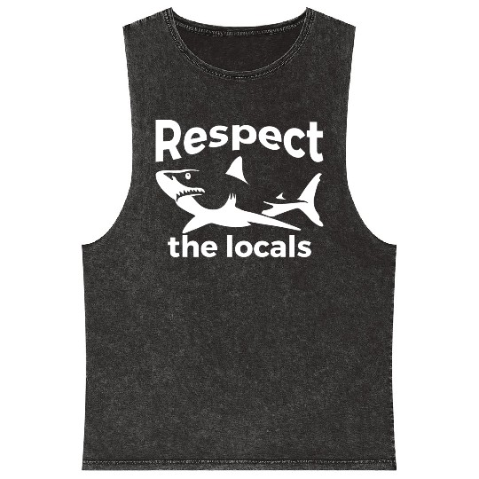 Respect The Locals Nature Joke Mineral Wash Tank Tops