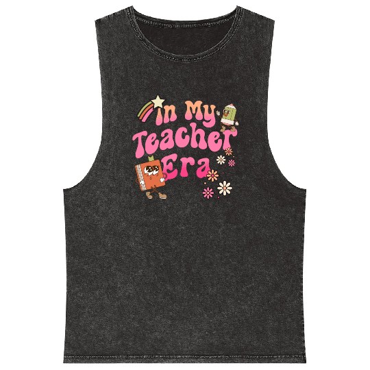 In My Teacher Era First Day Of School Mineral Wash Tank Tops