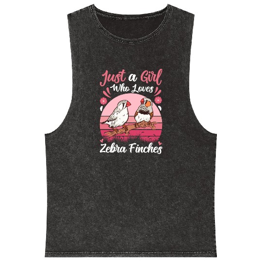 Just a Girl who loves Zebra Finches Bird lover Mineral Wash Tank Tops