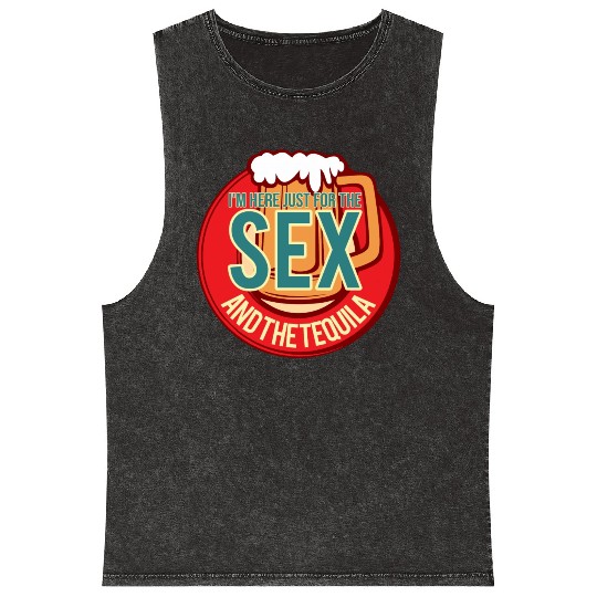 I m Here Just For The Tequila Funny Drink Lover Mineral Wash Tank Tops