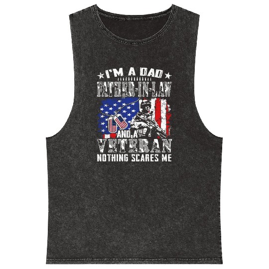 I m A Dad Father In Law And A Veteran Nothing Mineral Wash Tank Tops