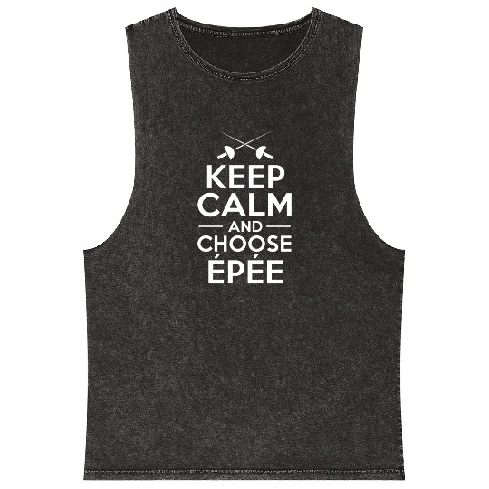 Fencing Keep Calm And Choose Epée Mineral Wash Tank Tops