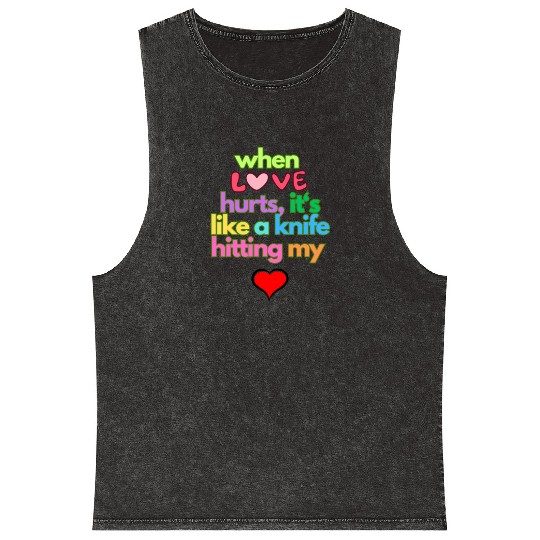 when love hurts Mineral Wash Tank Tops