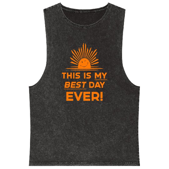 This Is My Best Day EVER DESIGN Mineral Wash Tank Tops
