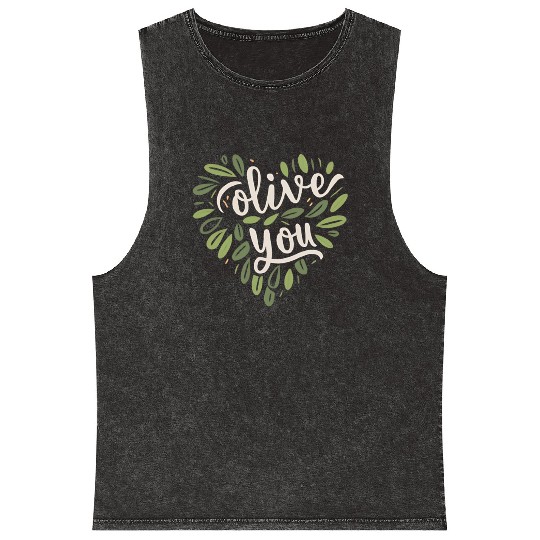 olive you funny romantic double meaning gift Mineral Wash Tank Tops