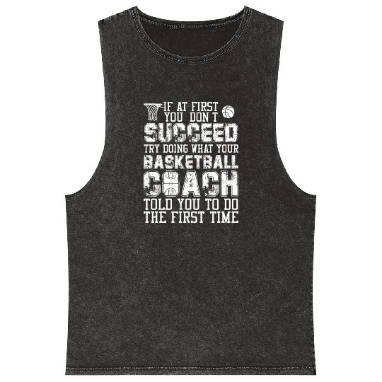 SUCCEED TRY DOING WHAT YOUR BASKETBALL COACH Mineral Wash Tank Tops