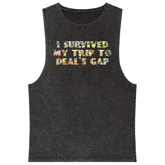 I Survived My Trip To Deals Gap Funny Deals Trip Mineral Wash Tank Tops