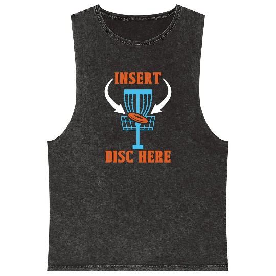 Disc Golf Insert Disc Here Ultimate Frisbee Golfer Mineral Wash Tank Tops