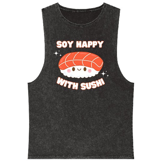 soy happy with sushi cute funny kawaii sushi lover Mineral Wash Tank Tops