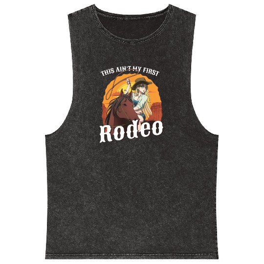 This Ain't My First Rodeo Women Rodeo Cowboy Mineral Wash Tank Tops