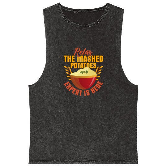 Relax The Mashed Potatoes Expert Is Here Dinner Th Mineral Wash Tank Tops