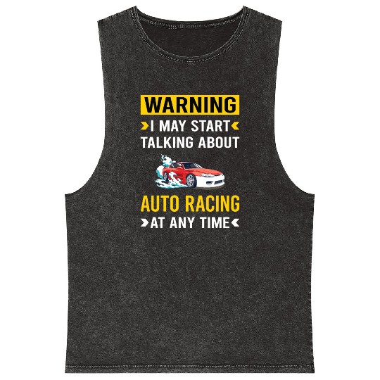 Warning Auto Racing Automotive Autosport Mineral Wash Tank Tops