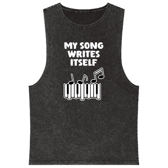 Song Writes Itself Song Writer Musicians Music Mineral Wash Tank Tops