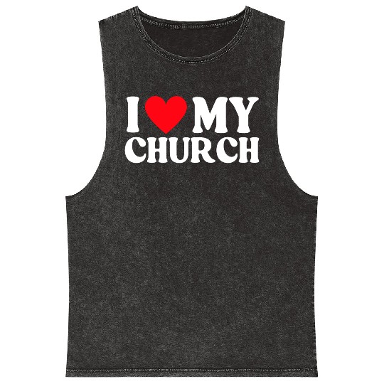 I Love My Church Christian Gift Mineral Wash Tank Tops