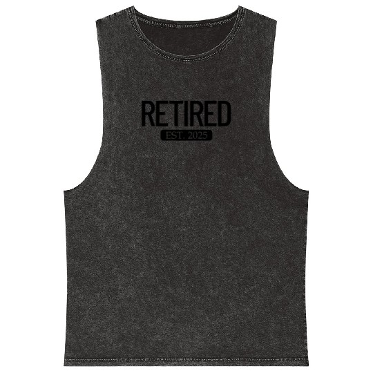 Retired Est. 2025 Work Retirement Funny Retirement Mineral Wash Tank Tops
