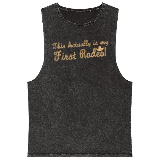 This Actually Is My First Rodeo Mineral Wash Tank Tops