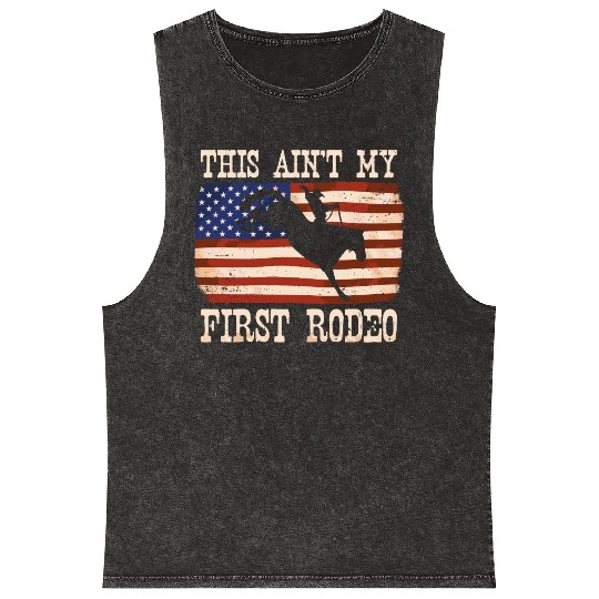 This Ain't My First Rodeo Women Rodeo Cowboy Mineral Wash Tank Tops