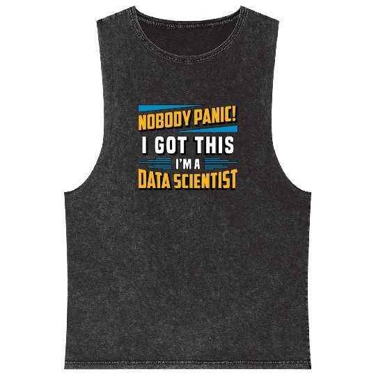 Data Mining Nobody Panic I Got This Data Analyst Mineral Wash Tank Tops