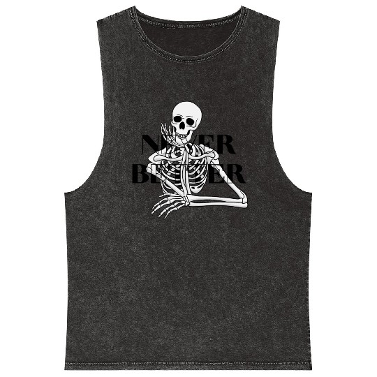 Never Better Skeleton sticker & Mineral Wash Tank Tops