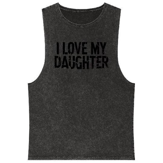 I love my daughter Mineral Wash Tank Tops