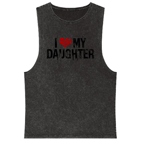 I love my daughter Mineral Wash Tank Tops