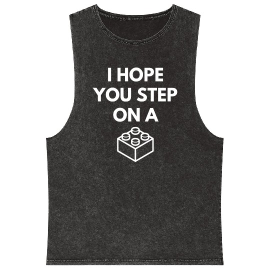 I Hope You Step On A Brick Mineral Wash Tank Tops