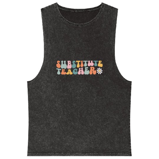 Substitute Teacher Replacement Educator Mineral Wash Tank Tops